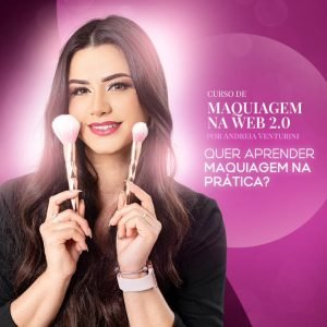 O Curso de Maquiagem na Web 2.0 com Andreia Venturini